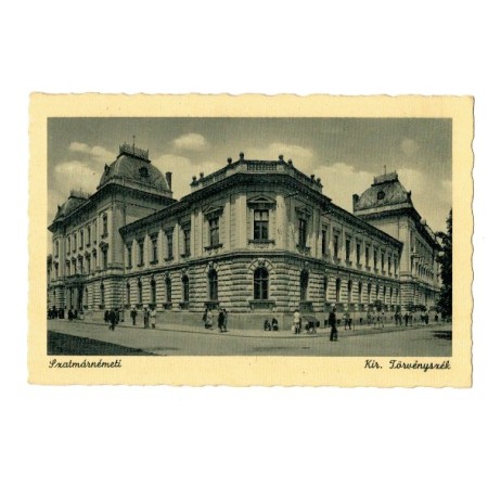 Satu Mare 1940(aprox.) - Tribunalul, ilustrata necirculata